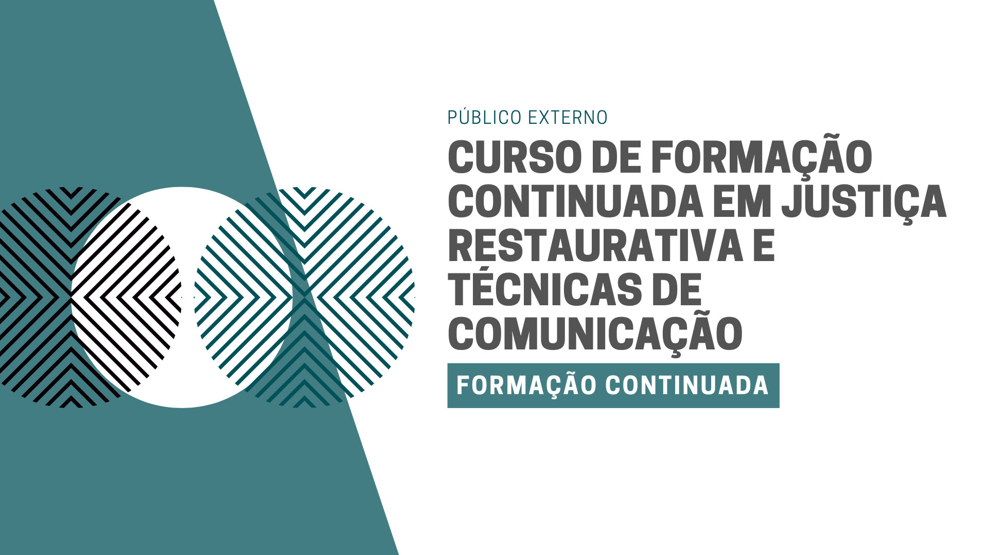 Curso de Formação Continuada em Justiça Restaurativa e Técnicas de Comunicação (Praças PMRN)
